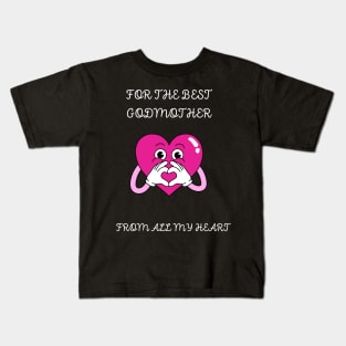 For The Best godmather Kids T-Shirt